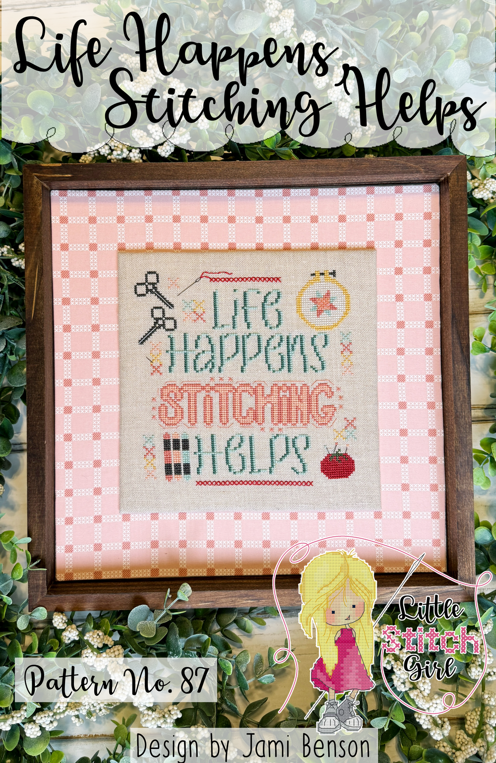 Preorder - Life Happens, Stitching Helps by Little Stitch Girl