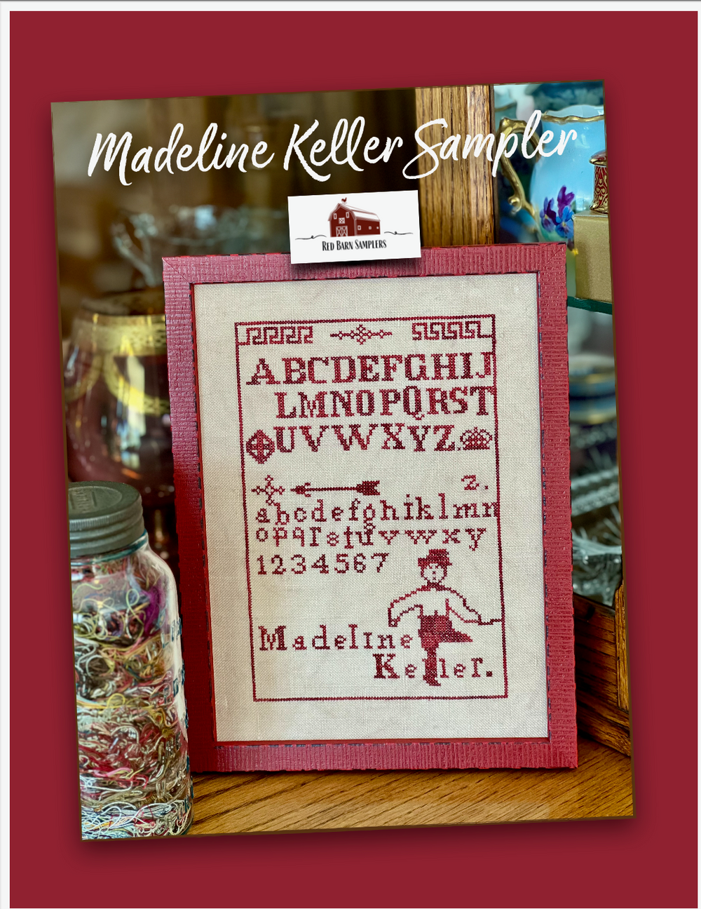 Preorder - MADELINE KELLER SAMPLER by Red Barn Samplers