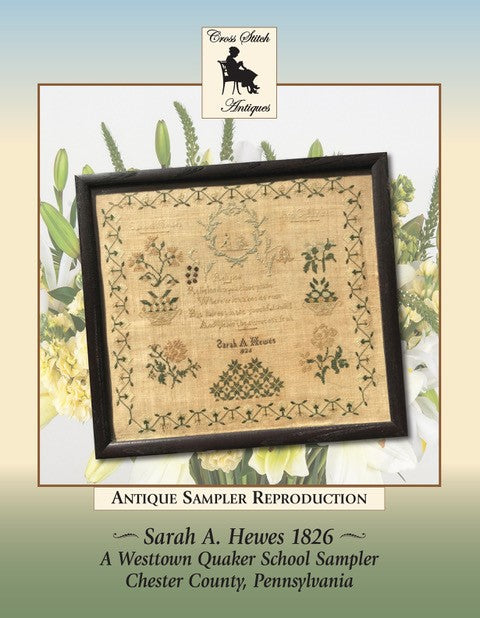 Preorder - Sarah A. Hewes 1826 A Westtown Quaker School by Cross Stitch Antiques